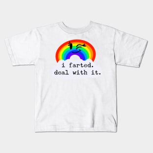 I Farted. Deal with it. / Fumisteries Kids T-Shirt